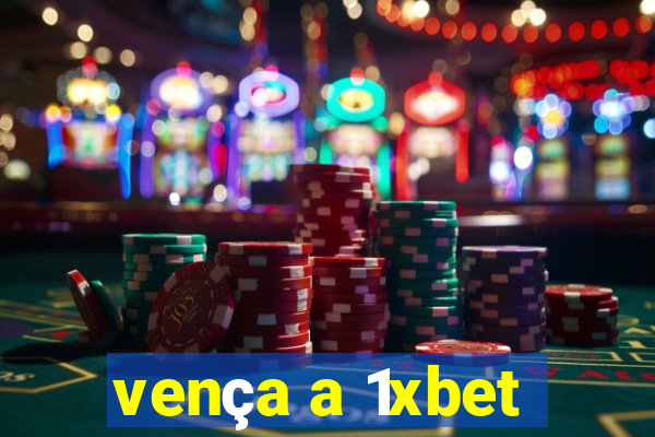 vença a 1xbet